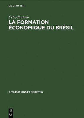 bokomslag La Formation conomique Du Brsil