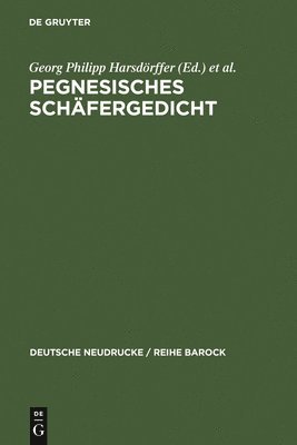 Georg Philipp Harsdörffer, Sigmund Birken, Johann Klaj, Klaus Garber - Pegnesisches Schäfergedicht, Inbunden
