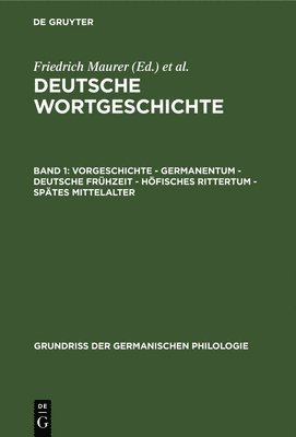 Friedrich Maurer, Friedrich Stroh, Heinz Rupp - Vorgeschichte - Germanentum - Deutsche Frühzeit - Höfisches Rittertum - Spätes Mittelalter, Inbunden