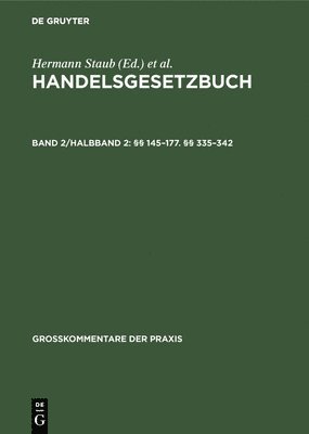 Dieter Brüggemann, Robert Fischer, Paul Ratz, Wolfgang Schilling, Hans Würdinger, Claus-Wilhelm Canaris - §§ 145-177. §§ 335-342, Inbunden
