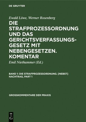 Ewald Löwe, Werner Rosenberg, Emil Niethammer - Die Strafprozessordnung. [Nebst] Nachtrag, Inbunden