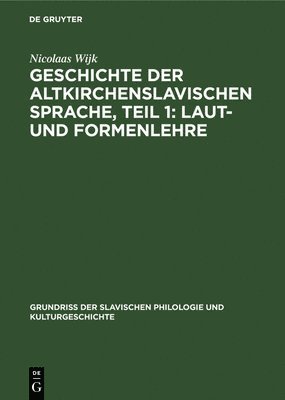 Geschichte der altkirchenslavischen Sprache, Teil 1 1