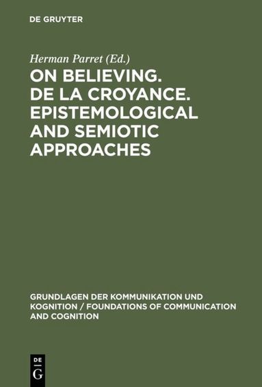 Herman [Ed.] Parret - On believing. De la croyance. Epistemological and semiotic approaches, Inbunden