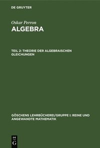 bokomslag Theorie Der Algebraischen Gleichungen