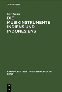 bokomslag Die Musikinstrumente Indiens Und Indonesiens