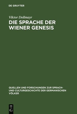 Viktor Dollmayr - Sprache der Wiener Genesis, Inbunden