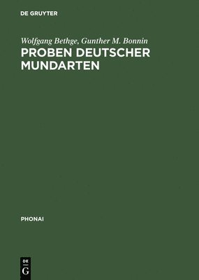 Wolfgang Bethge, Gunther M Bonnin - Proben deutscher Mundarten, Inbunden