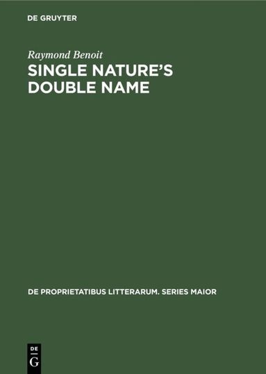 Raymond Benoit - Single nature’s double name, Inbunden