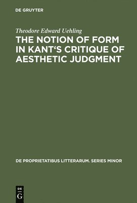 The notion of form in Kant's Critique of aesthetic judgment 1