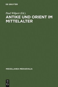 bokomslag Antike und Orient im Mittelalter