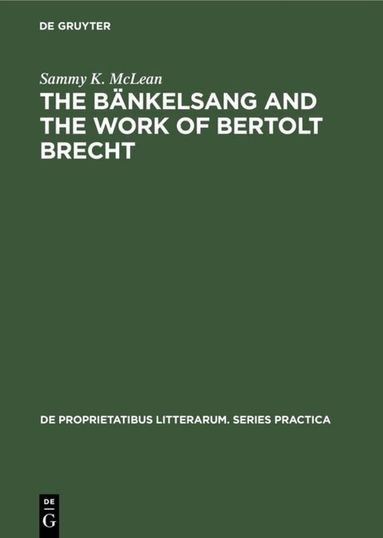 Sammy K. McLean - Bänkelsang and the work of Bertolt Brecht, Inbunden