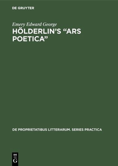 Emery Edward George - Hölderlin’s “Ars poetica”, Inbunden