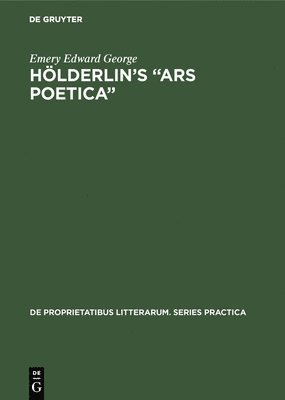 bokomslag Hölderlin's "Ars Poetica": A Part-Rigorous Analysis of Information Structure in the Late Hymns
