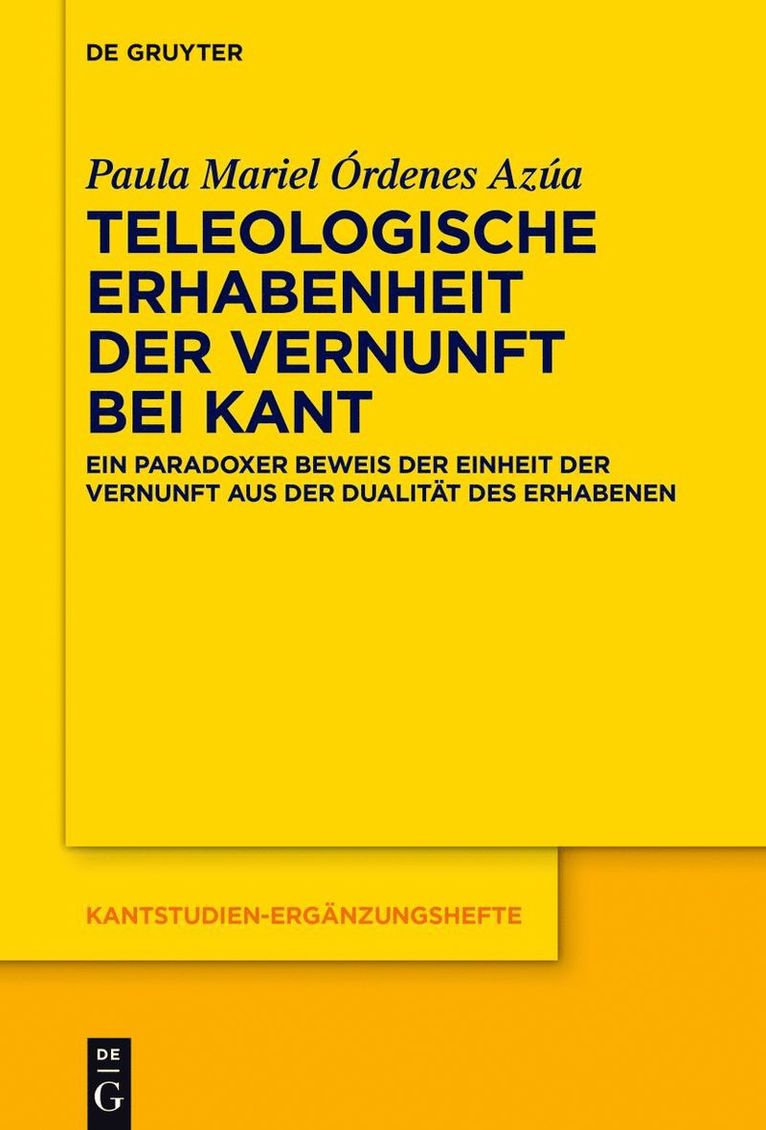 Paula Mariel Órdenes Azúa - Teleologische Erhabenheit der Vernunft bei Kant, Inbunden