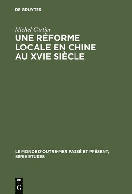 bokomslag Une rforme locale en Chine au XVIe sicle