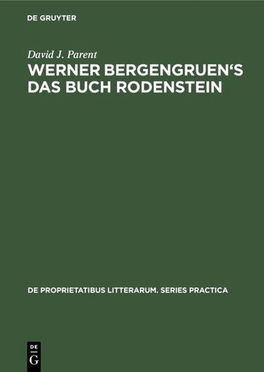 David J. Parent - Werner Bergengruen's Das Buch Rodenstein, Inbunden