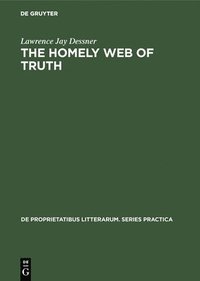 bokomslag The Homely Web of Truth: A Study of Charlotte Brontë's Novels