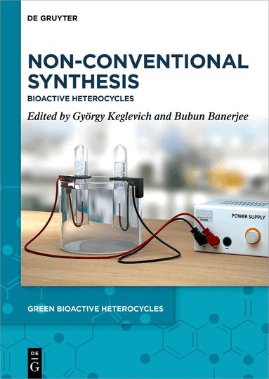 György Keglevich, Bubun Banerjee - Non-Conventional Synthesis, Inbunden