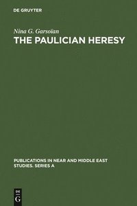 bokomslag The Paulician heresy