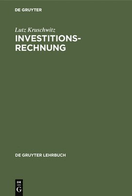 Lutz Kruschwitz - Investitionsrechnung, Inbunden