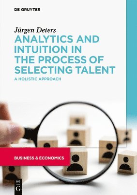 bokomslag Analytics and Intuition in the Process of Selecting Talent