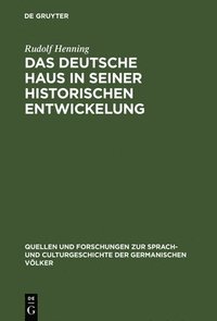 bokomslag Das Deutsche Haus in seiner historischen Entwickelung