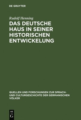 bokomslag Deutsche Haus in seiner historischen Entwickelung