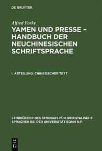 bokomslag Yamen und Presse - Handbuch der neuchinesischen Schriftsprache, I. Abteilung, Chinesischer Text