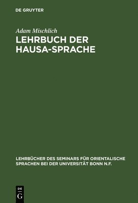 Adam Mischlich - Lehrbuch der Hausa-Sprache, Inbunden