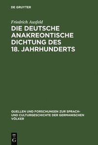 bokomslag Die deutsche anakreontische Dichtung des 18. Jahrhunderts