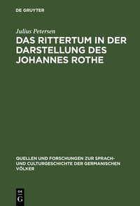 bokomslag Das Rittertum in der Darstellung des Johannes Rothe