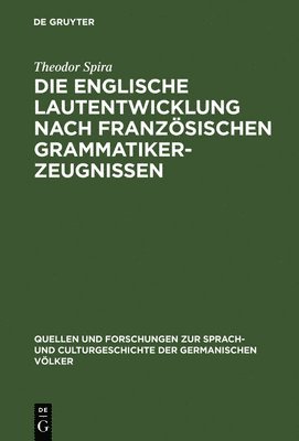 bokomslag Die englische Lautentwicklung nach franzsischen Grammatiker-Zeugnissen