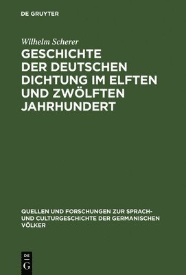 bokomslag Geschichte der deutschen Dichtung im elften und zwölften Jahrhundert