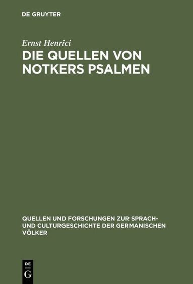 Ernst Henrici - Die Quellen von Notkers Psalmen, Inbunden