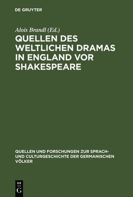 Quellen des weltlichen Dramas in England vor Shakespeare 1
