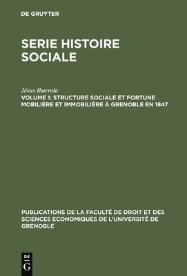 Structure Sociale Et Fortune Mobilire Et Immobilire  Grenoble En 1847 1