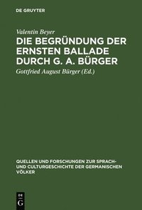 bokomslag Die Begrndung der ernsten Ballade durch G. A. Brger