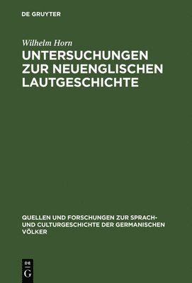 Untersuchungen Zur Neuenglischen Lautgeschichte 1