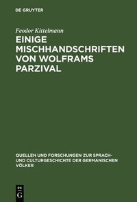 bokomslag Einige Mischhandschriften von Wolframs Parzival