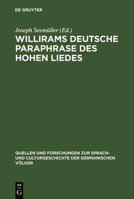 Joseph Seemüller - Willirams deutsche Paraphrase des Hohen Liedes, Inbunden