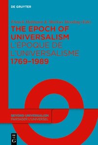 bokomslag The Epoch of Universalism 17691989 / Lpoque de luniversalisme 17691989