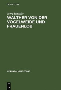 bokomslag Walther von der Vogelweide und Frauenlob
