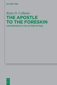 bokomslag The Apostle to the Foreskin