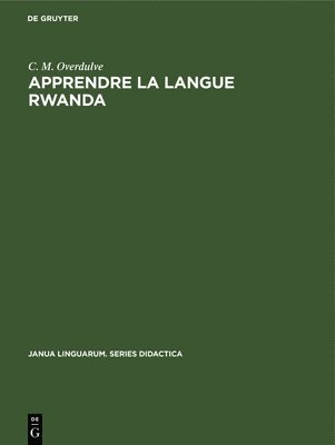 C M Overdulve - Apprendre la langue Rwanda, Inbunden