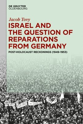 Israel and the Question of Reparations from Germany 1