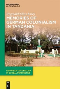 bokomslag Memories of German Colonialism in Tanzania
