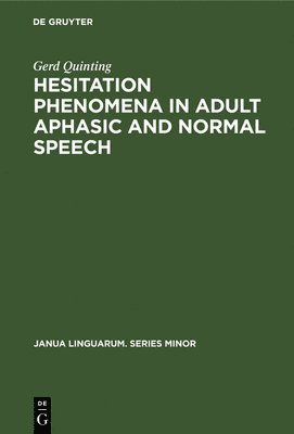 bokomslag Hesitation Phenomena in Adult Aphasic and Normal Speech