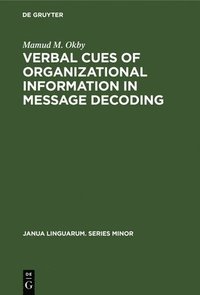 bokomslag Verbal Cues of Organizational Information in Message Decoding: An Integrative Approach to Linguistic Structure