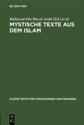 Max Horten, Muhyi-ad-Din Max Ibn-al-Arabi Horten - Mystische Texte Aus Dem Islam, Inbunden
