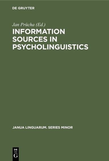 Jan Průcha - Information sources in psycholinguistics, Inbunden